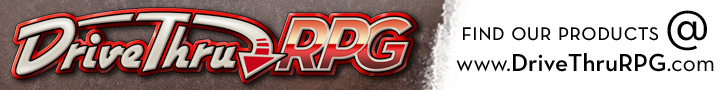 Banner: DriveThruRPG website logo with the words, "Find our products @ www.DriveThruRPG.com"