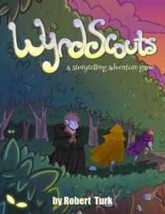 Image: Cover of the WyrdScouts rules book. Illustration depicts several young scouts with various cloak colors walking in a line through a colorful, yet somewhat creepy forest. Glowing eyes peer out from the trees and bushes.